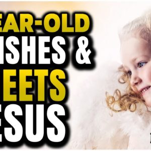5-Year-Old Perishes & Meets Jesus
