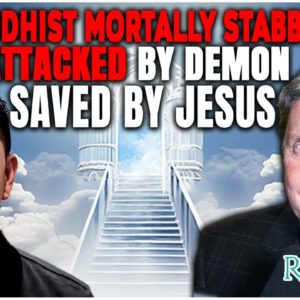 Buddhist Dies of Drug Overdose and Attacked by Ancient Demon Eventually Saved by Jesus