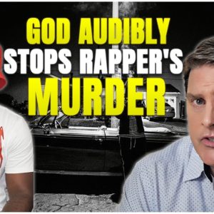 God Audibly Stops Rapper's Murder - What Happens Next?