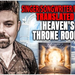 Singer/Songwriter/Producer Translated to Heaven's Throne Room - Prepare to be AWED
