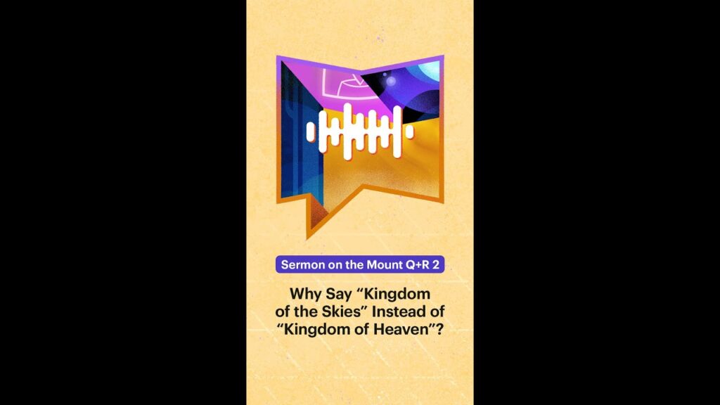 Why Say “Kingdom of the Skies” Instead of “Kingdom of Heaven?” ☁️