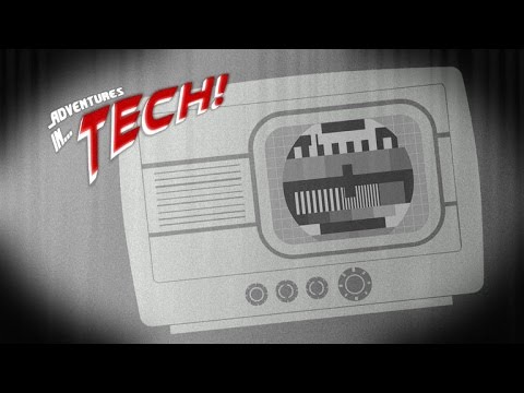 Adventures in Tech – TV tech through time – part 1