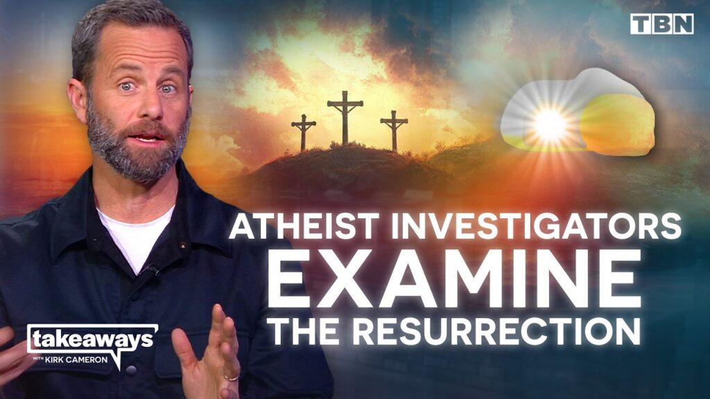 Two Atheist Investigators Examine Jesus’ Resurrection & REVEAL Stunning Truth | Kirk Cameron on TBN